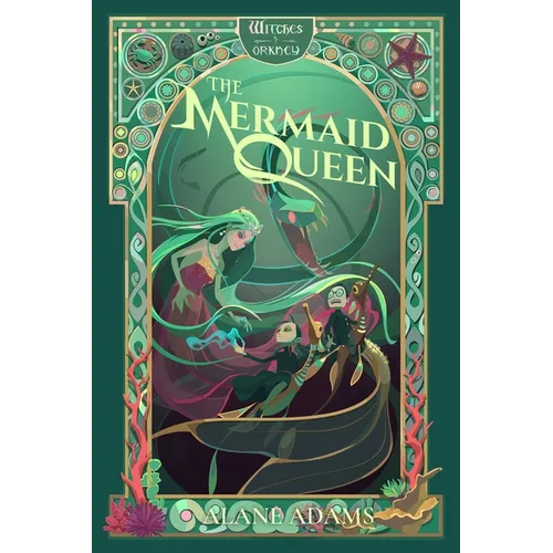 The Mermaid Queen: The Witches of Orkney, Book 4