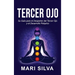 Tercer Ojo: Su guía para el despertar del tercer ojo y el desarrollo psíquico