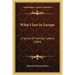 What I Saw In Europe: A Series Of Familiar Letters (1884)