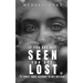 If you are not SEEN you are LOST