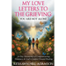 My Love Letters to the Grieving