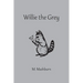Willie the Grey