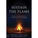 Sustain the Flame: Secrets to Living Saturated in God's Presence and Holy Fire