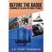 Before The Badge: Growing Up In Alaska--Short Stories
