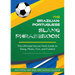 Brazilian-Portuguese Slang Phrasebook: The Ultimate Soccer Fan's Guide to Slang, Music, Fun and Futebol