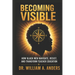 Becoming Visible: How Black Men Navigate, Resist, and Transform Teacher Education