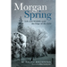 Morgan Spring: Life and Wildlife Near the Edge of the Grid