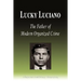 Lucky Luciano - The Father of Modern Organized Crime (Biography)