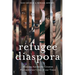 Refugee Diaspora: Missions Amid the Greatest Humanitarian Crisis of the World