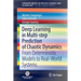 Deep Learning in Multi-Step Prediction of Chaotic Dynamics: From Deterministic Models to Real-World Systems