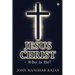 Jesus Christ - Who is He?