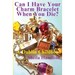 Can I Have Your Charm Bracelet When You Die?: A Dublin Childhood