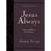 Jesus Always, Large Text Leathersoft, with Full Scriptures: Embracing Joy in His Presence (a 365-Day Devotional)