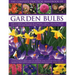 The Complete Practical Handbook of Garden Bulbs: How to Create a Spectacular Flowering Garden Throughout the Year in Lawns, Beds, Borders, Boxes, Cont