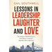 Lessons in Leadership, Laughter and Love