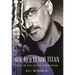 Ode to a Tenor Titan: The Life and Times and Music of Michael Brecker