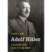Adolf Hitler: A Reference Guide to His Life and Works