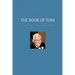 The Book of Tom: The Life History of Thomas Houston Hemphill
