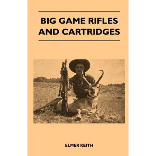 Big Game Rifles And Cartridges