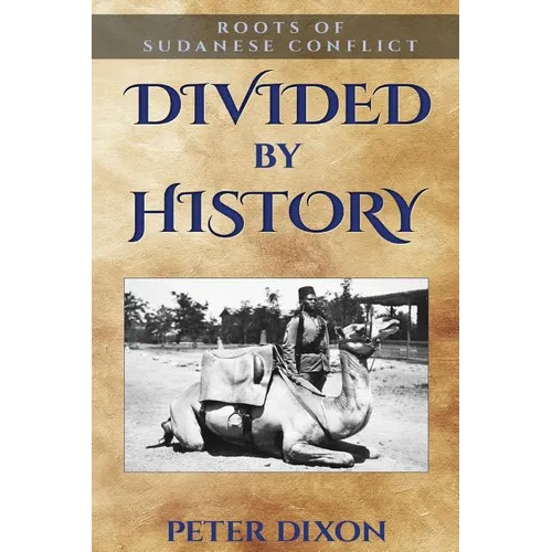 Divided by History: Roots of Sudanese Conflict