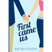 First Came Us