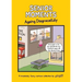 Senior Moments: Ageing Disgracefully