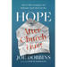Hope After Church Hurt: How to Heal, Reengage, and Rediscover God's Heart for You