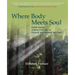 Where Body Meets Soul: Subtle Energy Healing Practices for Physical and Spiritual Self-Care
