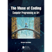 The Muse of Coding: Computer Programming as Art