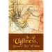 In All Ugliness, Beauty Lies Within