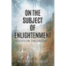 On the Subject of Enlightenment: Boots on the Ground