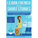Learn French With Short Stories - Parallel French & English Vocabulary for Beginners. The Adventures of Clara Begin: A New Chapter in France