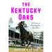 The Kentucky Oaks: 150 Years of Running for the Lilies