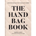 The Handbag Book: 400 Designer Bags That Changed Fashion
