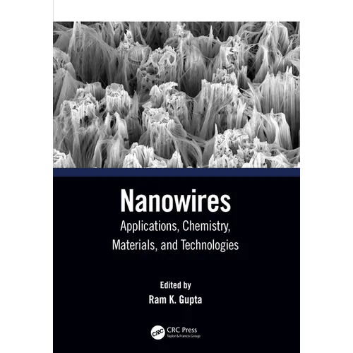 Nanowires: Applications, Chemistry, Materials, and Technologies
