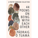 44 Poems on Being with Each Other: A Poetry Unbound Collection