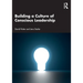 Building a Culture of Conscious Leadership