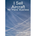 I Sell Aircraft - No 'Plane' Business