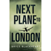 Next Plane to London