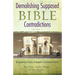 Demolishing Supposed Bible Contradictions, Volume 2