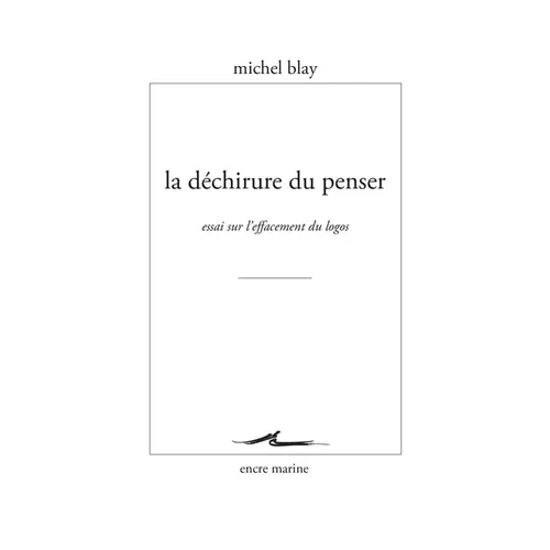 La Dechirure Du Penser: Essai Sur l'Effacement Du Logos