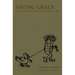 Saving Grace...and Other Tales of Animal Encounters