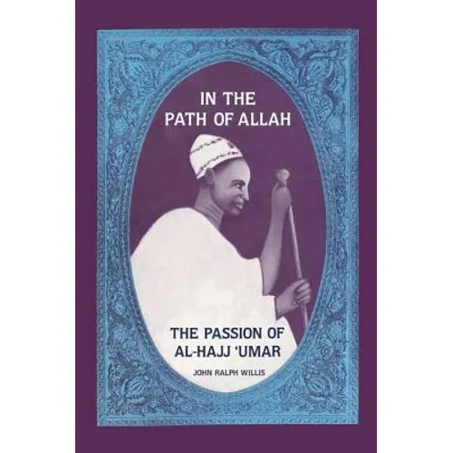 In the Path of Allah: 'Umar, an Essay Into the Nature of Charisma in Islam'