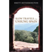 Slow Travels in Unsung Spain