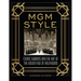 MGM Style: Cedric Gibbons and the Art of the Golden Age of Hollywood
