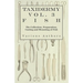 Taxidermy Vol. 3 Fish - The Collection, Preparation, Casting and Mounting of Fish