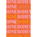Homebodies