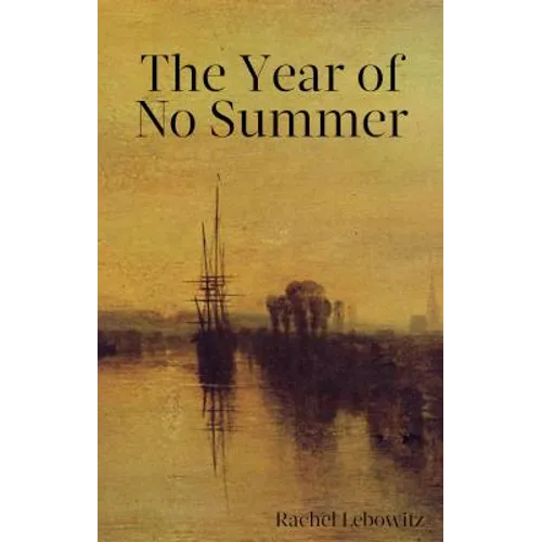 The Year of No Summer
