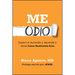 Me Odio: Supera El Autoodio Y Aprende a Verte Como Realmente Eres