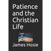Patience and the Christian Life: Learning the Art of Patience